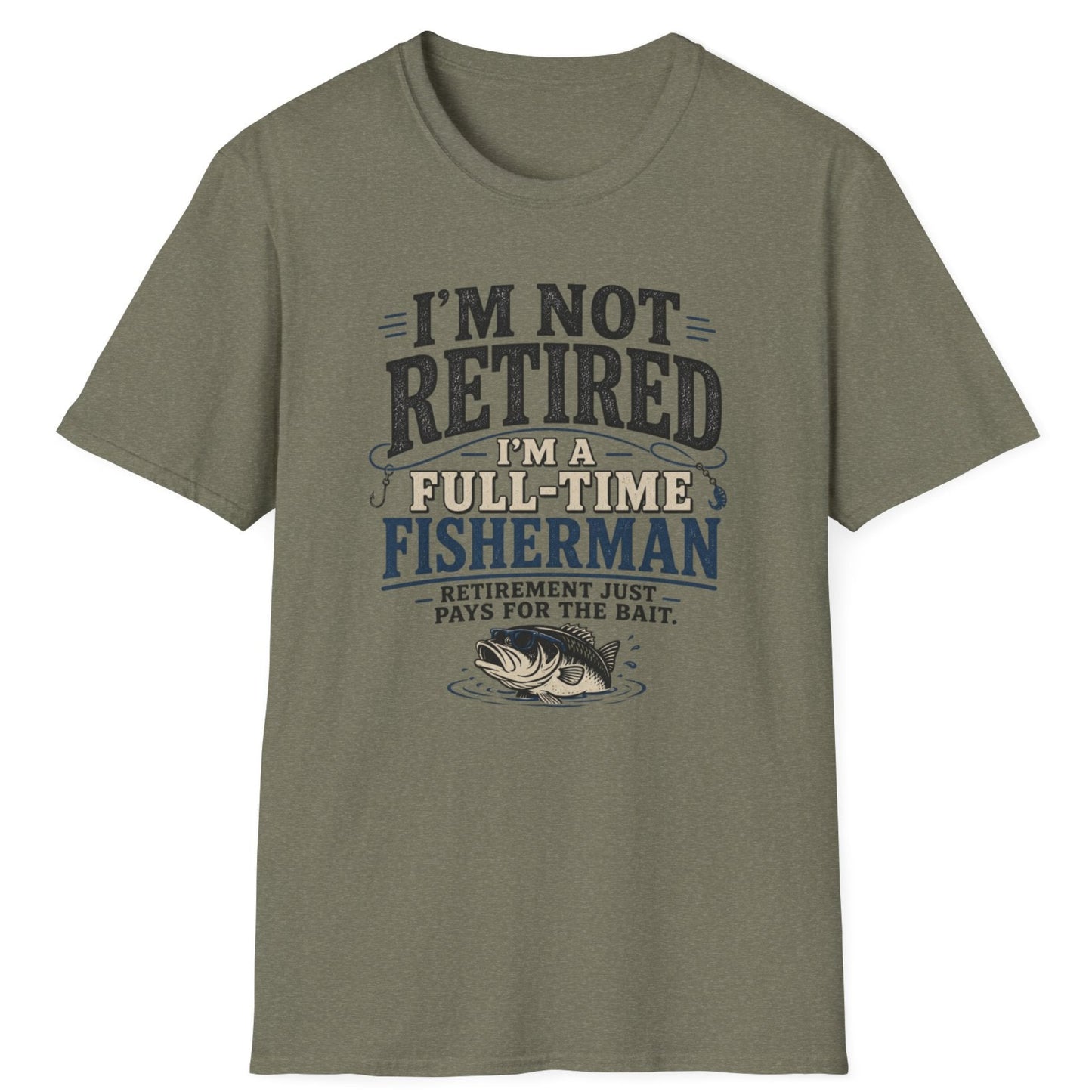 "I’m Not Retired I’m a Full-Time Fisherman" Retirement Gift Tee