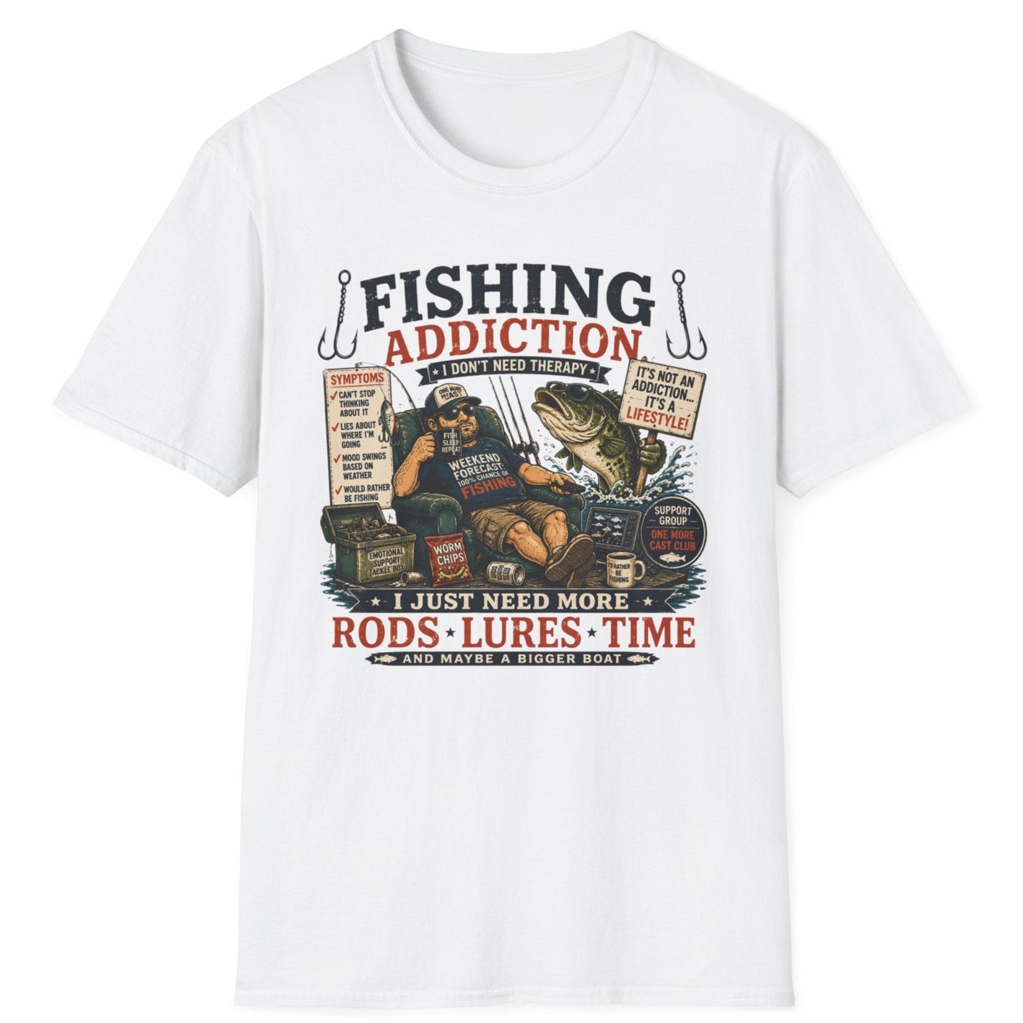 Fishing Addiction T-Shirt — I Don’t Need Therapy, I Need More Rods, Lures & Time