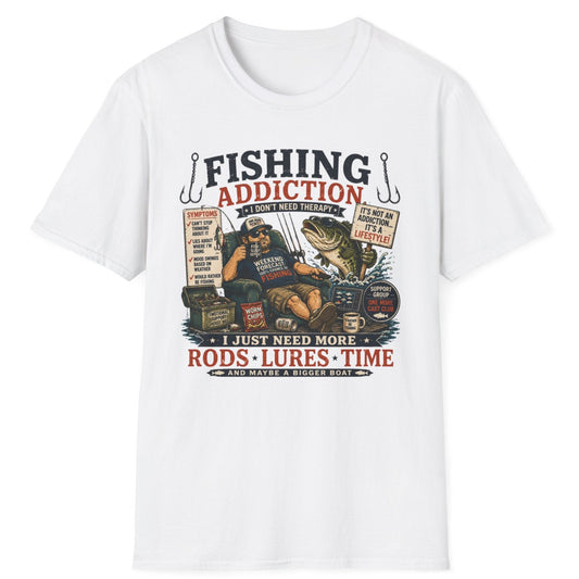 Fishing Addiction T-Shirt — I Don’t Need Therapy, I Need More Rods, Lures & Time