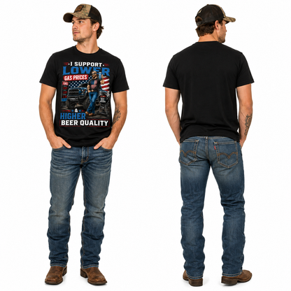 I Support Lower Gas Prices & Higher Beer Quality T-Shirt — Patriotic Truck, Beer Lover Tee